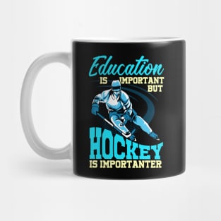 Funny Hockey Is Importanter Than Education Student Mug